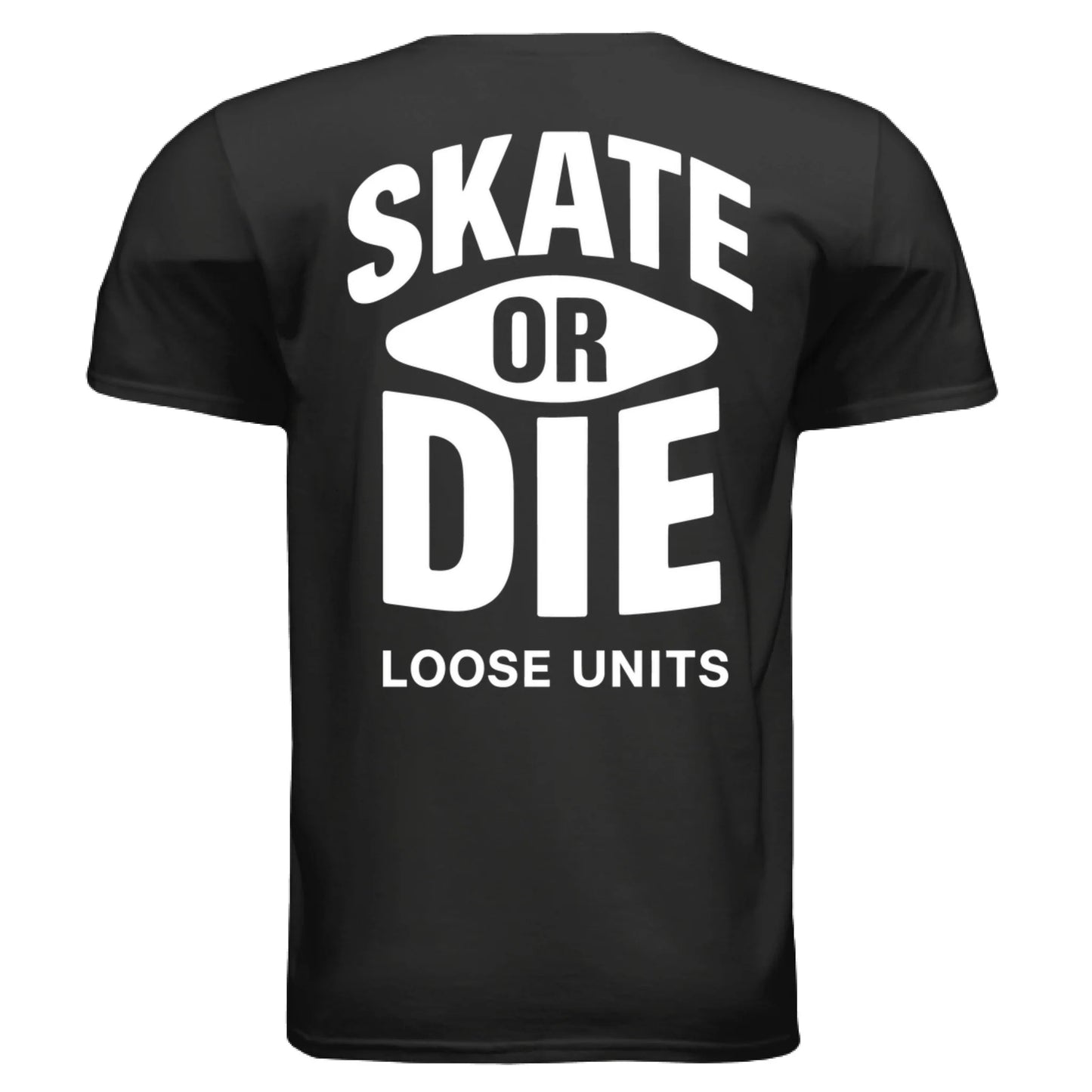 Loose Units t-shirt with bold black Skate Or Die graphics and diamond logo